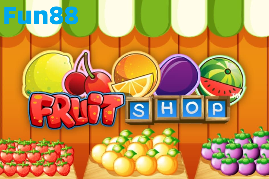 สร้างประสบการณ์การเล่นที่ยอดเยี่ยมกับ Fruit Shop ที่ Fun88 thailand!